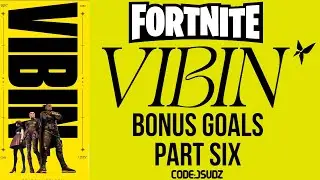 *NEW* Fortnite Vibin Bonus Goals | Storyline + Guide (Part 6)