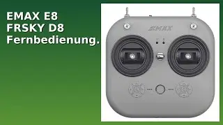 BEWERTUNG (2025): EMAX E8 FRSKY D8 Fernbedienung. WESENTLICHE Einzelheiten