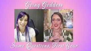 Going Goddess: Vanity Fair-style Interview, The First Year