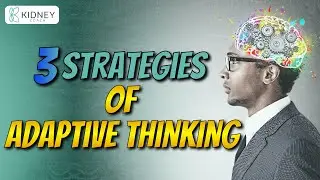 3 Strategies Of Adaptive Thinking To Help Manage Kidney Disease | Mental Health & Kidney Disease