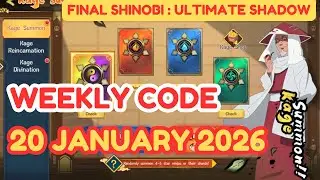 WEEKLY CODE : 20 JANUARY 2026 | FINAL SHINOBI : ULTIMATE SHADOW