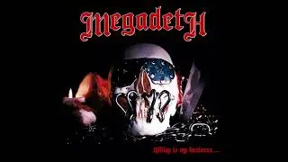 Megadeath - Last Rites / Loved to Deth [Killing Is My Business... And Business Is Good!]