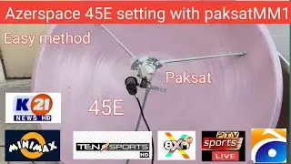 How to setting Azerspace 45E with paksatMM1