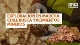 Exploraci&oacute;n en marcha: Chile busca yacimientos mineros