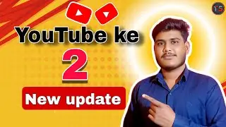 YouTube Ke 2 New Update | Technical Sonu | New Update Video 2025