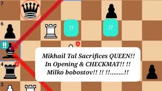 *Goat* Mikhail Tal Sacrifice* QUEEN 👸 in opening and 😱CHECKMATE* milko bobostov in 1958 ✅️ ❤️ 