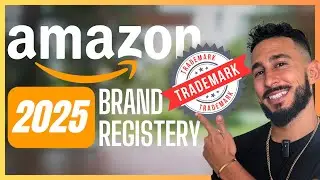 Brand Registry Amazon 2025 Guide: Step-by-Step Instructions