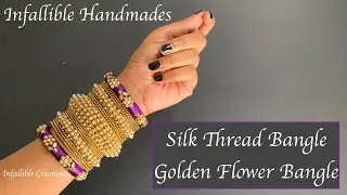 Silk Thread Golden Flower Bangle #silkthreadbangles #infalliblecreationz #silkthreadbanglenewdesign