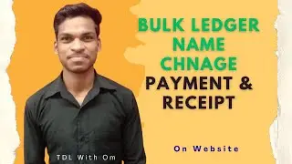 Bulk Ledger Name Change in Payment & Receipt Vouchers (Tally TDL) | Part 2 | TDL With Om