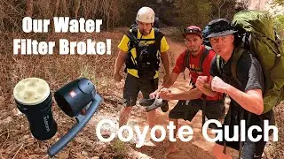 WE RAN OUT OF WATER! - Coyote Gulch Trip Report and Guide