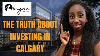 MYNE CONDOS CALGARY BEST PRECONSTRUCTION INVESTMENT?