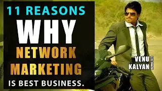 11 Reasons Why Network Marketing is Best || Venu Kalyan || Network Marketing || Video 3
