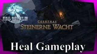 FFXIV Steinerne Wacht Dungeon: St.41 Heal Gameplay Final Fantasy XIV ohne Kommentar