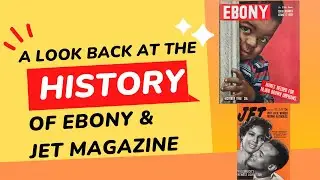 Black Memorabilia: A Look Back at the History of Ebony & JET Magazines (The Early Years)