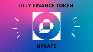 LILLY FINANCE TOKEN UPDATES