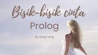 Novel romantis BISIK-BISIK CINTA| PROLOG| BY NENG NENG #novel #fiksi #romantic #komedi #remaja #love