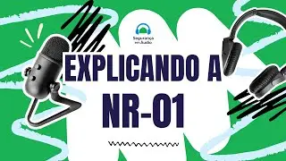 Descomplicando a NR-01 (Disposições Gerais e Gerenciamento de Riscos Ocupacionais)