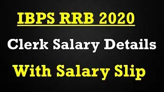 IBPS RRB CLERK 2020 SALALRY DETAILS WITH SALARY SLIP