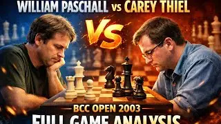 || William Paschall vs Carey Thiel | BCC Open2003 | Full Game Analysis ||#chess @BestChessChannelll 