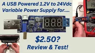 A bargain 1.2V to 24Vdc USB Variable Power Supply - Review and Test✅