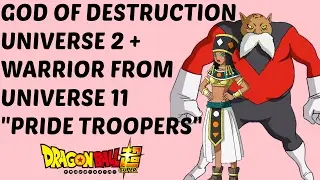 Universe 2 God of Destruction Revealed + Pride Troopers