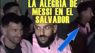 ESTO HIZO MESSI EN EL SALVADOR EL SALVADOR VS INTER MIAMI AMISTOSO