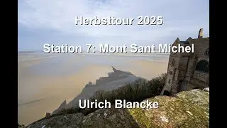 Herbsttour 2025. 7. Station: Mont Sant Michel