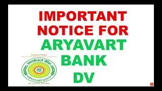 Important notice for ARYAVART BANK DV CANDIDATES