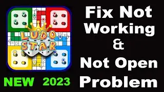 How To Fix Ludo Star App Not Working | Ludo Star Not Open Problem | PSA 24
