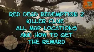 Red Dead Redemption 2 Killer Clue Map Locations and Reward