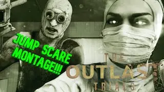 The Outlast Trials Montage! JUMPSCARES/FUNNY MOMENTS!!!