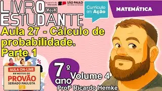27 - Material Digital - 7&ordm; ano - 4&ordm; B - Matem&aacute;tica: C&aacute;lculo de probabilidade - Parte 1