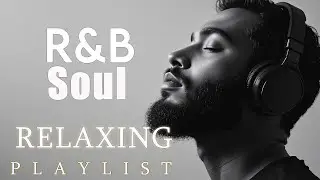 Soulful R&B Vibes 💖 Smooth Love Songs & Emotional Chill Mix for the Heart