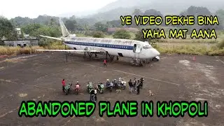 Is It Worth To Visit This Place? | Abandoned Plane In Khopoli | Drone Shots Abandoned plane Khopoli
