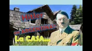 LA MISTERIOSA CASA DE HITLER EN ARGENTINA