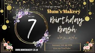 Mum's Makery Birthday Bash - LIVE @ 7pm - Crafts, Needle Felting, Games, Giveaways & More
