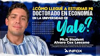 #Mentoring: ¿Cómo llegué a estudiar mi Doctorado en Economía en Yale? Con Álvaro Cox