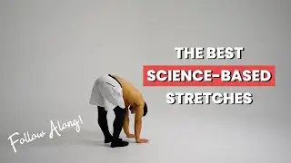 13 Min Evidence-Based Full Body Stretch for Flexibility & Mobility