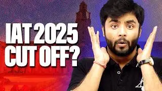 IAT 2025 Results | Why IAT 2025 Cutoff Marks Will SHOCK You This Year
