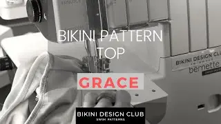 𝗦𝗲𝘄 𝗔𝗹𝗼𝗻𝗴 Bikini Top pattern GRACE * DIY BIKINI