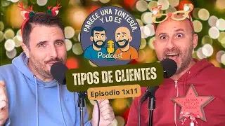 Tipos de clientes | Ep 1x11 | Parece Una Tonter&iacute;a y Lo Es