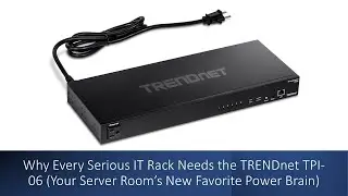 Why Every Serious IT Rack Needs the TRENDnet TPI-06 (Your Server Room&rsquo;s New Favorite Power Brain)