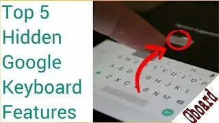 Google Keyboard  5 hidden features tips and tricks for Android 2017 | New Gboard tricks |