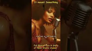 It meant Something  #soulblues #bluesmusic #emotionalblues #modernblues #bluescommunity #soulmusic