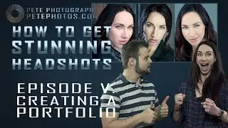 How to get Stunning Headshots - Episode 5:  Creating a Portfolio