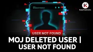 MOJ Deleted User | User Not Found Error | Account Issue Explained | KasturiTechtronics