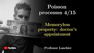 13-04. Poisson processes - Memoryless property: doctor's appointment.