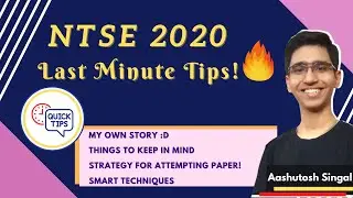 Last Minute Tips: Must Watch NTSE 2020 | How to Crack NTSE? | Stage 1 & 2 Strategy |Aashutosh Singal