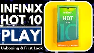 Infinix Hot 10 Play Unboxing, First Look, Launch and Price in India