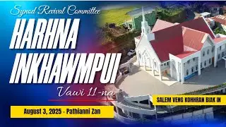 Harhna Inkhawmpui 2025 | August 3, 2025 - Pathianni Zan